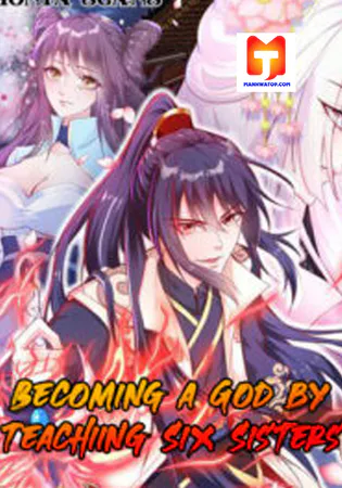 Becoming A God By Teaching Six Sisters