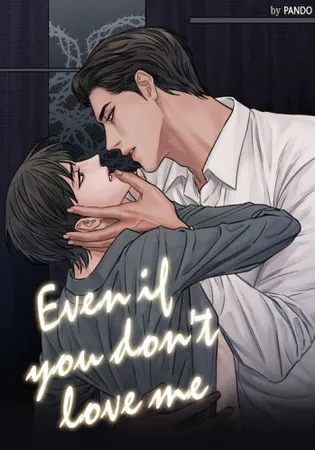 Even If You Don’t Love Me