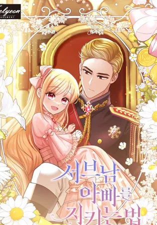 How to Protect My Sub Male Lead Dad
