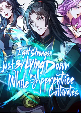 I Get Stronger Just by Lying down while My Apprentice Cultivates