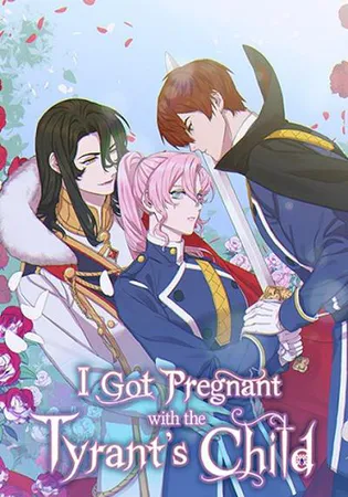 I Got Pregnant With the Tyrant's Child