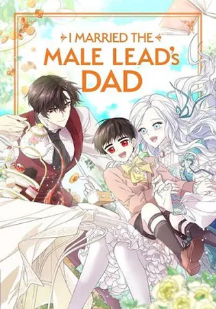 I Married the Male Lead's Dad