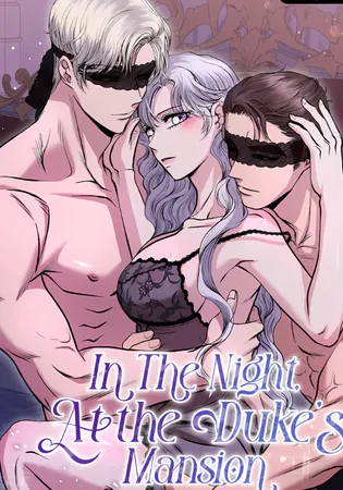 In The Night, At The Duke’s Mansion
