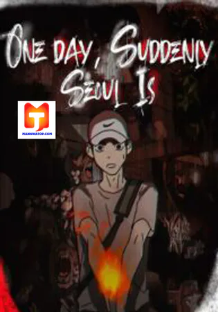 One Day, Suddenly, Seoul Is