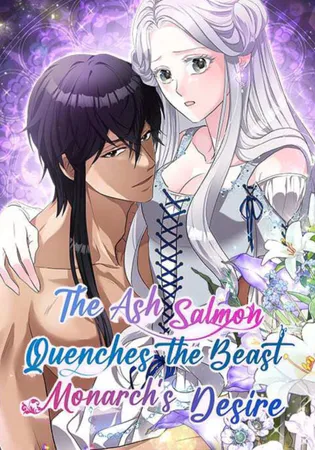 The Ash Salmon Quenches the Beast Monarch’s Desire