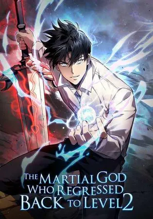 The Martial God Who Regressed Back to Level 2