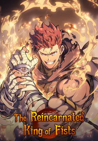 The Reincarnated King of Fists