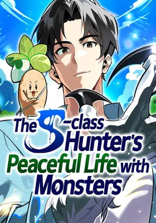 The S-Class Hunter's Peaceful Life With Monsters