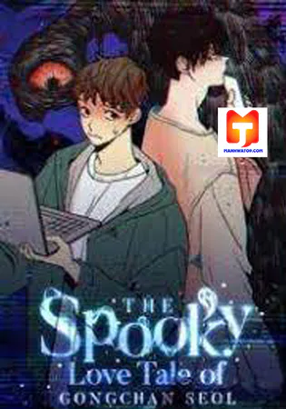 The Spooky Love Tale of Gongchan Seol