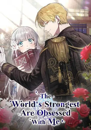 The World's Strongest Are Obsessed With Me