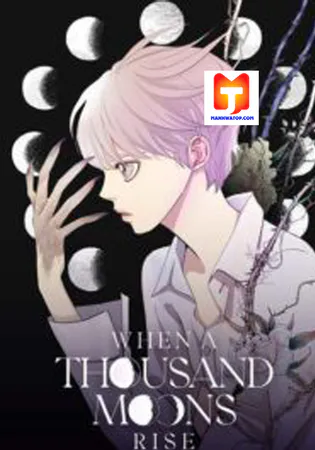 When a Thousand Moons Rise