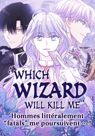 Which Wizard Will Kill Me
