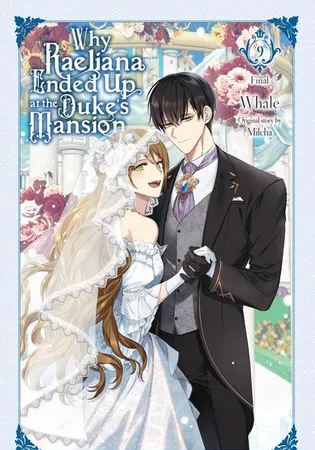 Why Raeliana Ended Up at the Duke's Mansion (Volume)